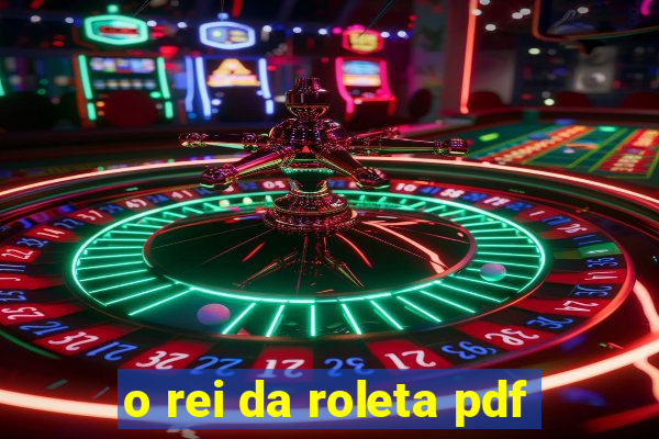 o rei da roleta pdf