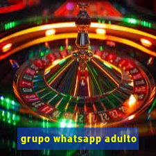 grupo whatsapp adulto