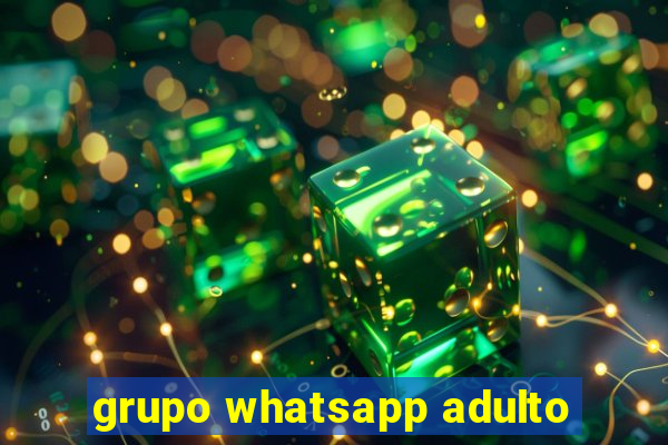 grupo whatsapp adulto