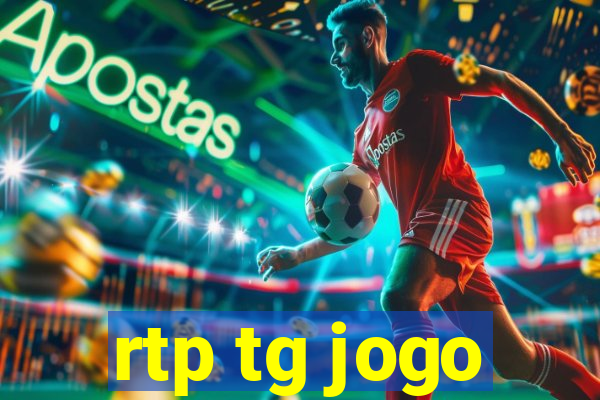 rtp tg jogo