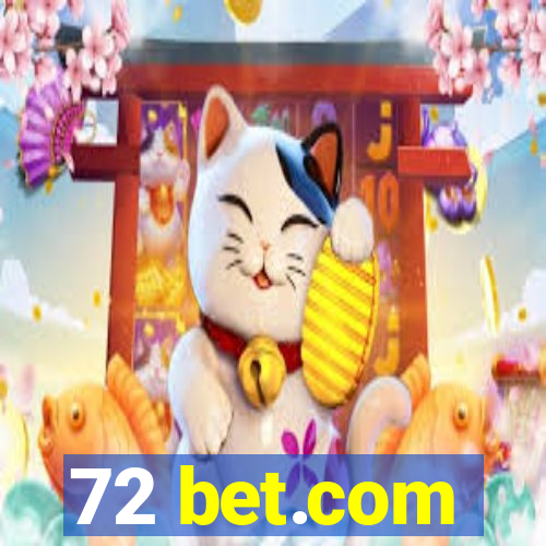 72 bet.com