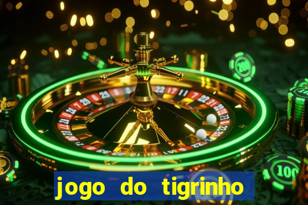 jogo do tigrinho teste gratis