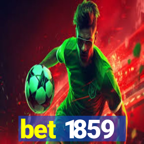 bet 1859