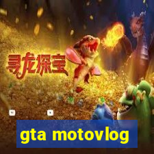 gta motovlog