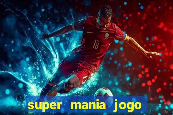 super mania jogo do bicho