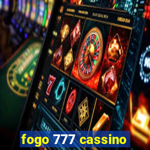 fogo 777 cassino