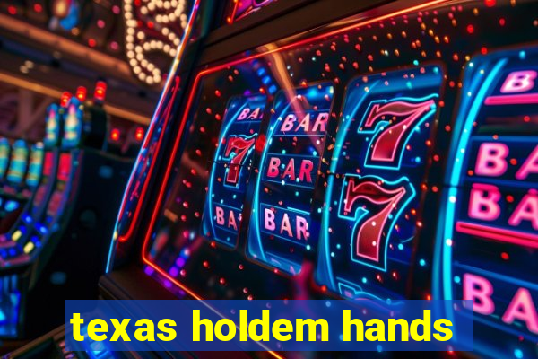 texas holdem hands