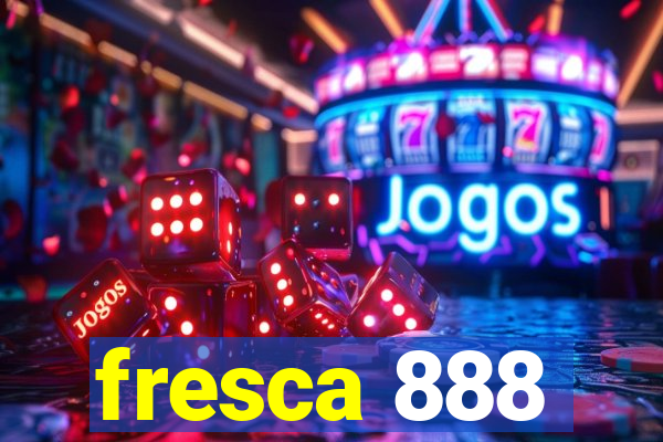 fresca 888