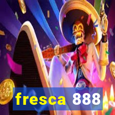 fresca 888