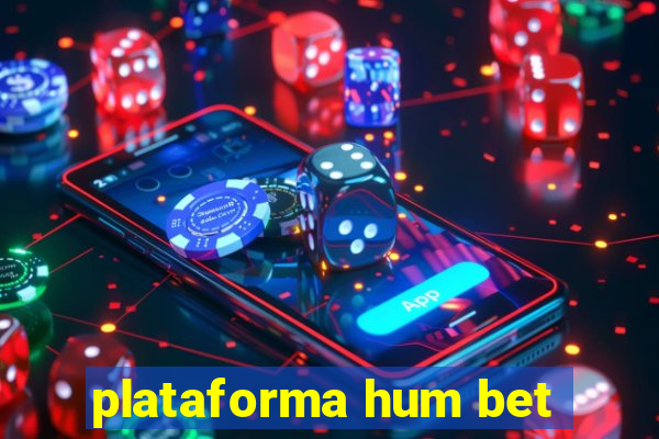 plataforma hum bet