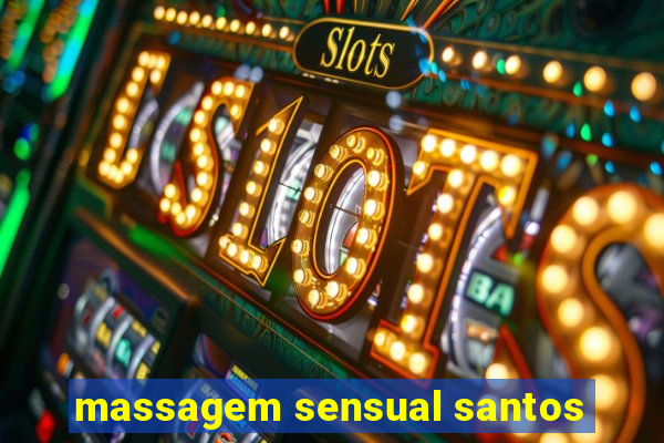 massagem sensual santos