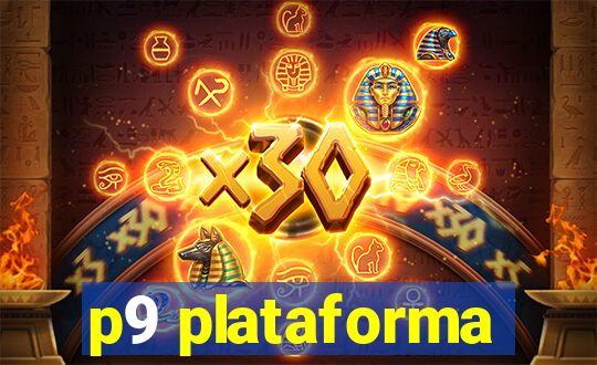 p9 plataforma