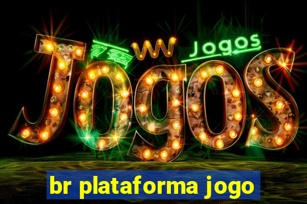 br plataforma jogo