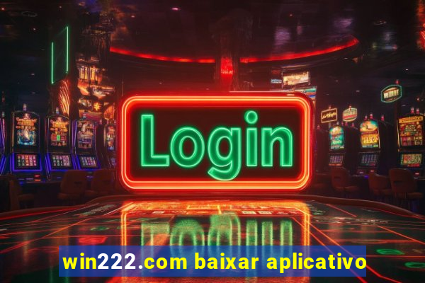 win222.com baixar aplicativo