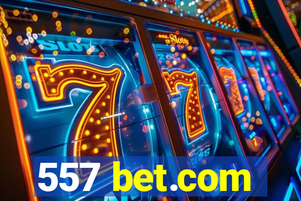 557 bet.com