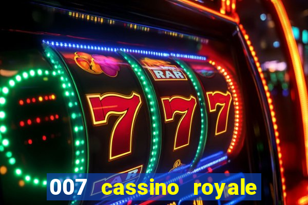 007 cassino royale dublado download