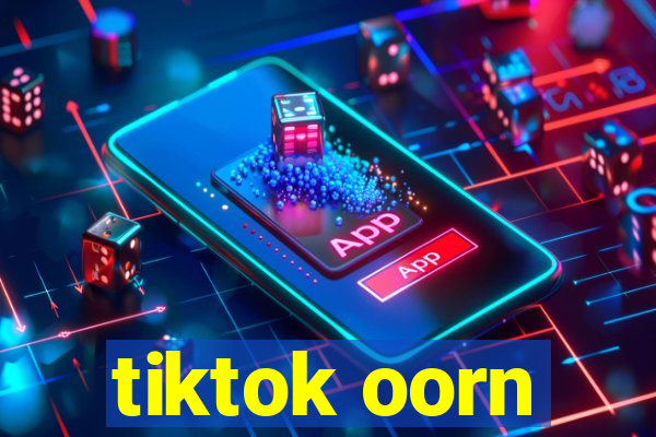 tiktok oorn