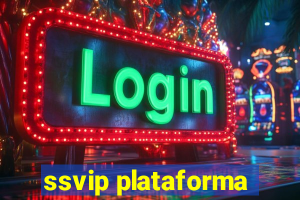 ssvip plataforma