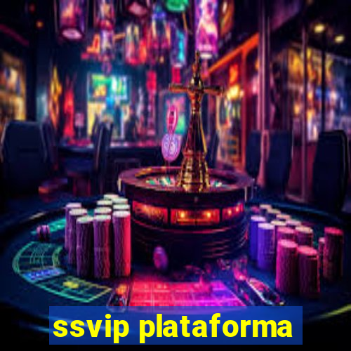 ssvip plataforma