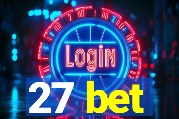 27 bet