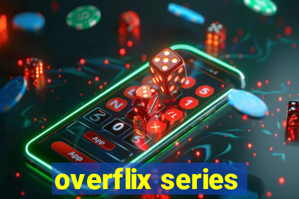 overflix series