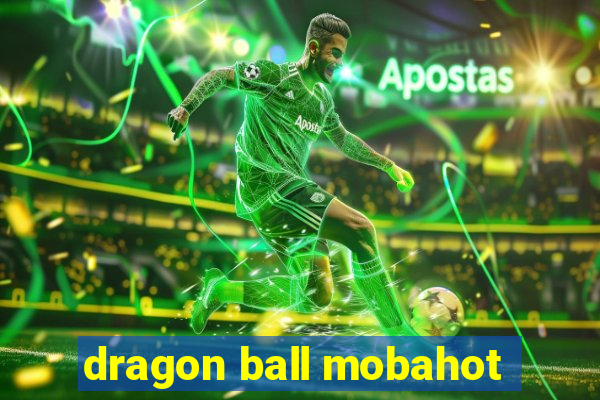 dragon ball mobahot