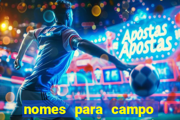 nomes para campo de futebol society