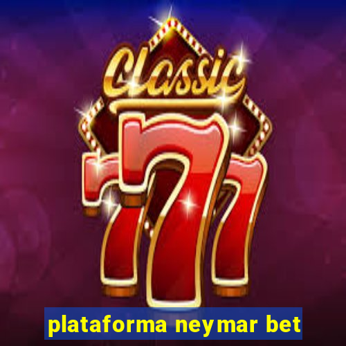 plataforma neymar bet