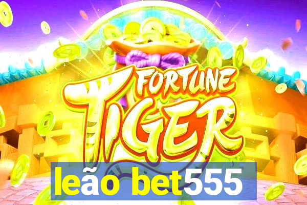 leão bet555