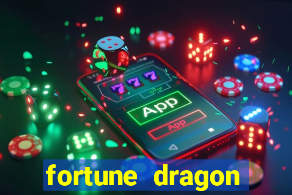 fortune dragon ganho certo