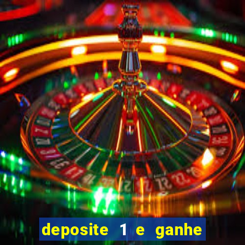 deposite 1 e ganhe 10 vai de bet