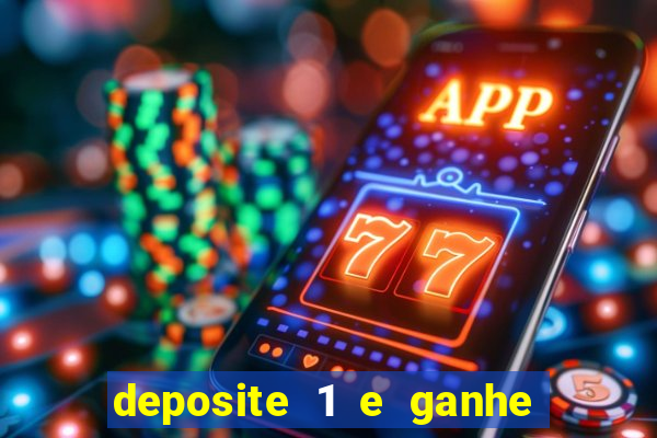 deposite 1 e ganhe 10 vai de bet