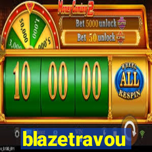 blazetravou