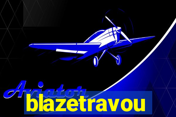 blazetravou