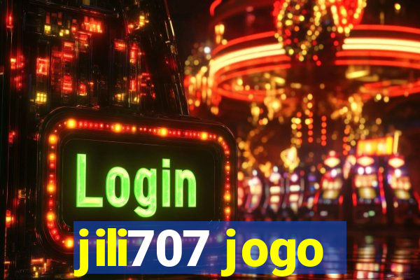 jili707 jogo