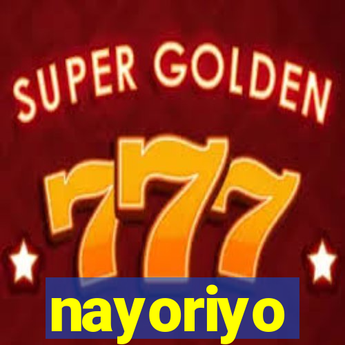 nayoriyo