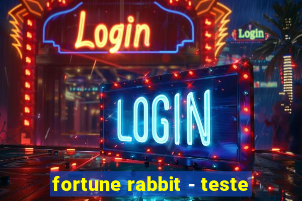 fortune rabbit - teste