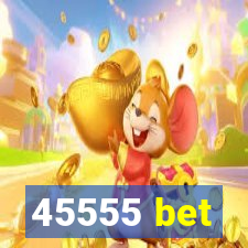 45555 bet