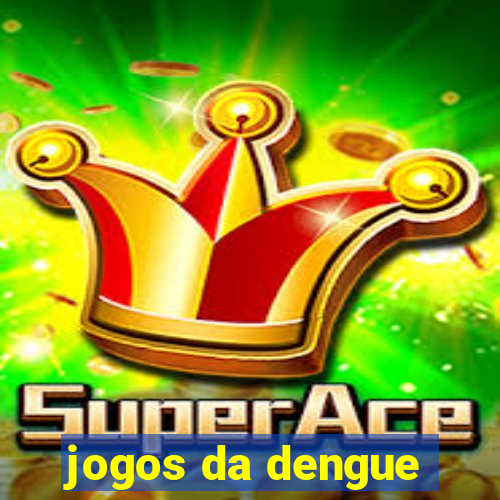 jogos da dengue