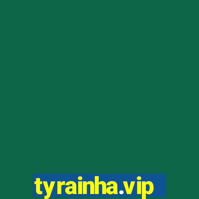 tyrainha.vip