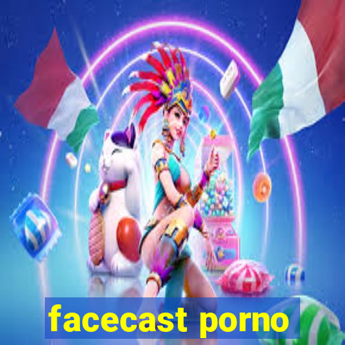 facecast porno