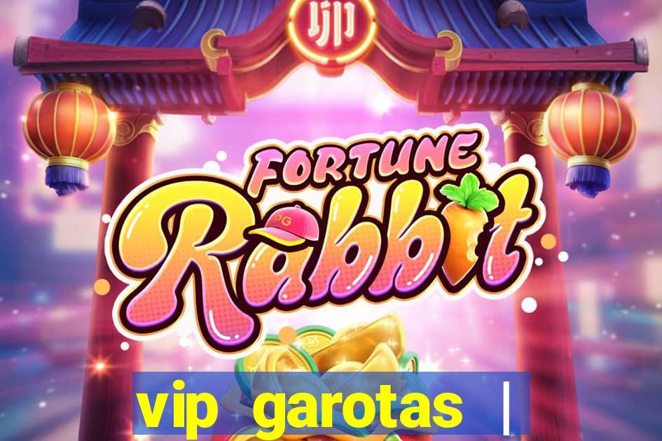 vip garotas | acompanhantes santa maria