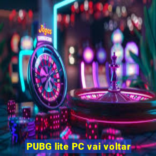 PUBG lite PC vai voltar