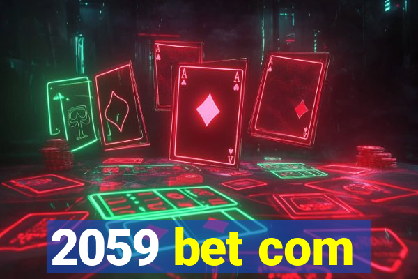 2059 bet com