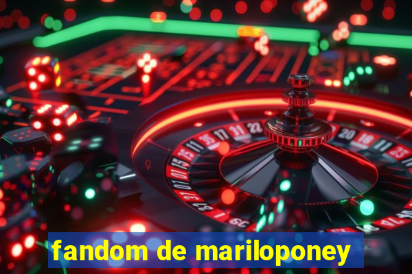 fandom de mariloponey