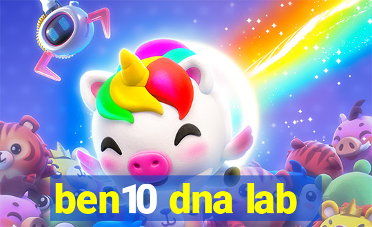 ben10 dna lab