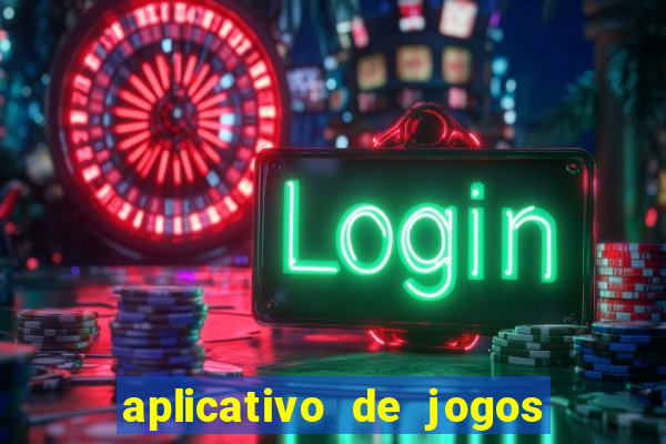 aplicativo de jogos que pagam de verdade