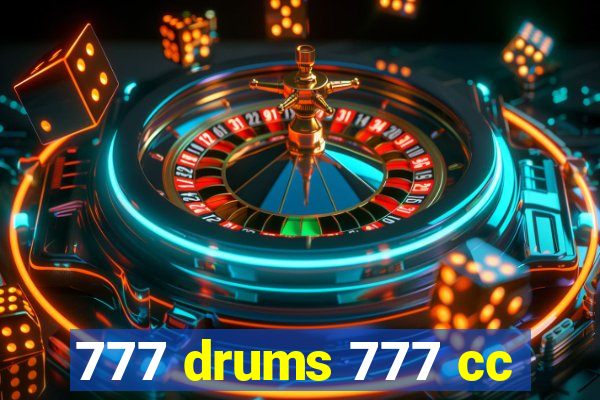 777 drums 777 cc