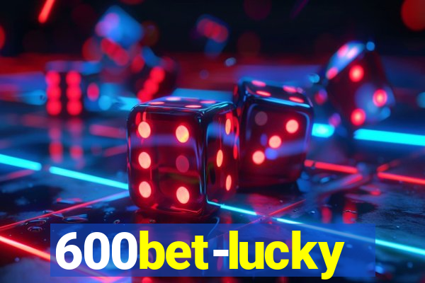 600bet-lucky