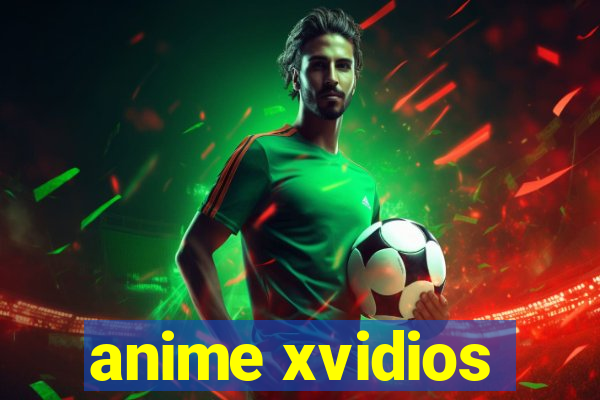 anime xvidios